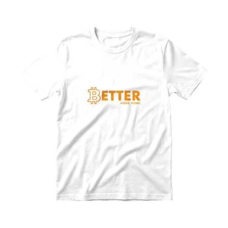 Bitcoin Better Hong Kong Tee White front