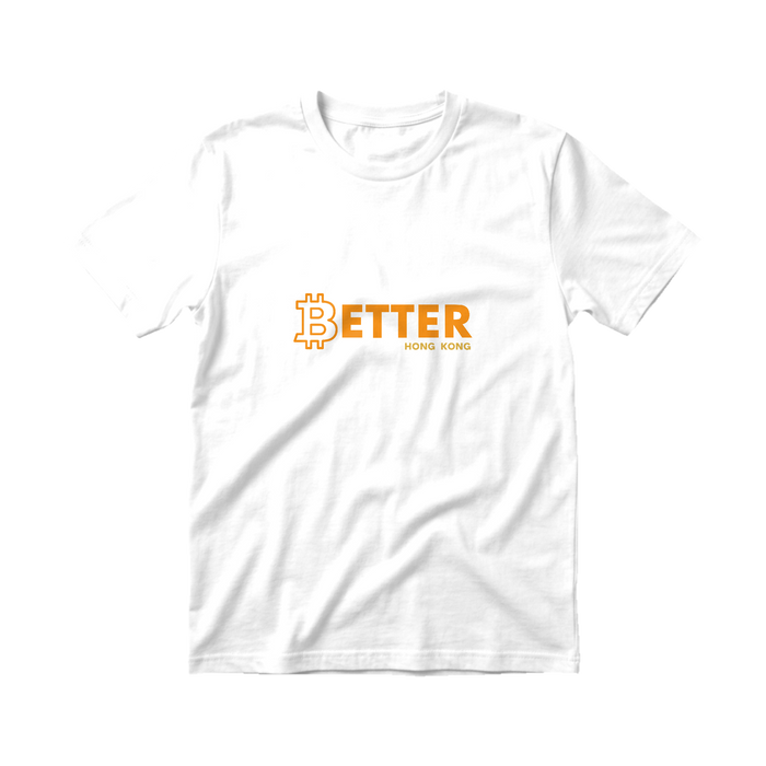 Bitcoin Better Hong Kong Tee White front