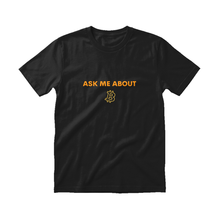 Ask Me About Bitcoin Tee Black front