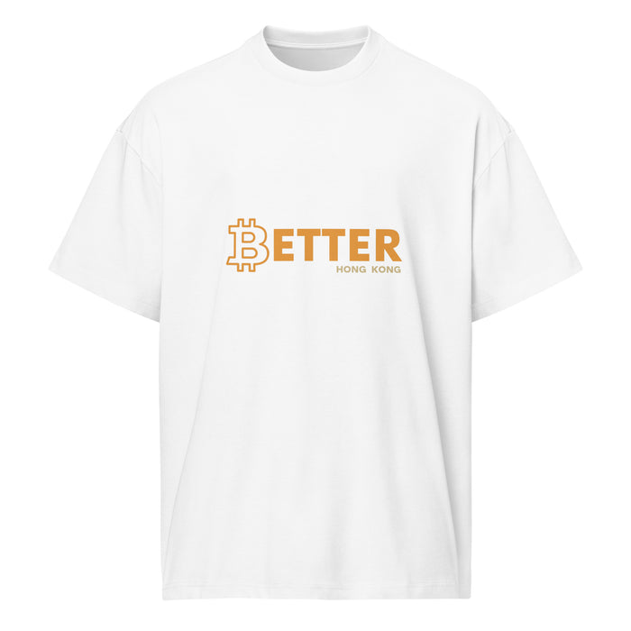 Bitcoin Better Hong Kong Tee White front