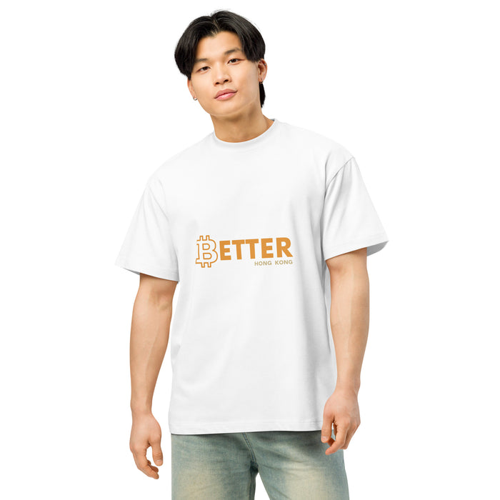 Bitcoin Better Hong Kong Tee on model, front