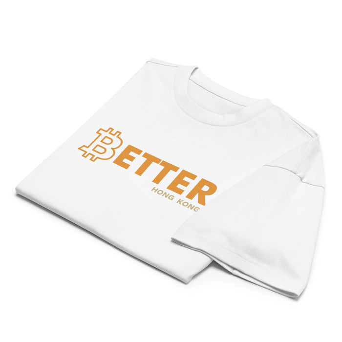 Bitcoin Better Hong Kong Tee - folded